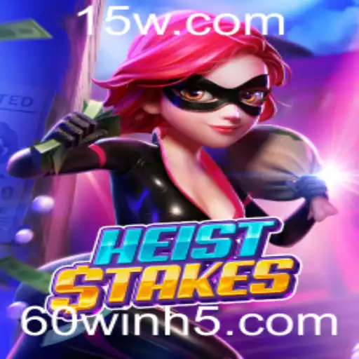 Explorando HeistStakes: Um Jogo de Estratégia e Aventura com Foco em 60win
